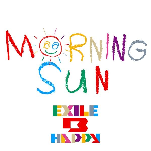 EXILE B HAPPY 1st SINGLE『MORNING SUN』